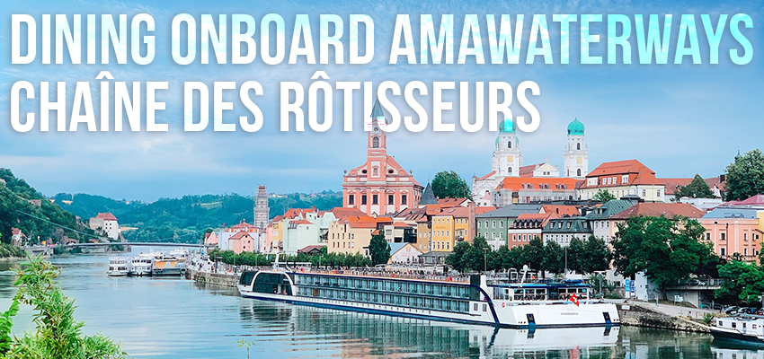 Dining Onboard AmaWaterways River Cruise- Chaîne des Rôtisseurs